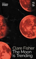 Cover: The Moon is Trending - Salt Publishing