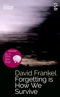 Enlarge image Cover: Forgetting is How We Survive - Salt Publishing
