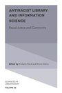 Cover: Antiracist Library and Information Science - Emerald Publishing Limited