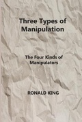 Cover: Three Types of Manipulation - RONALD KING