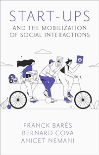 Enlarge image Cover: Start-Ups and the Mobilization of Social Interactions - Emerald Publishing Limited