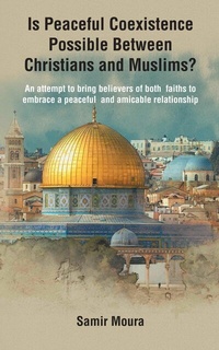 Abbildung von: Is Peaceful Coexistence Possible Between Christians and Muslims? - Grosvenor House Publishing