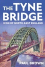 Cover: The Tyne Bridge - Hurst Publishers
