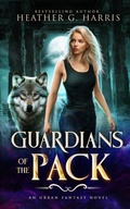 Cover: Guardians of the Pack - Heather G. Harris