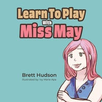 Enlarge image Cover: Learn to Play with Miss May - Hudson Industries - Books