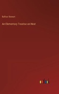 Cover: An Elementary Treatise on Heat - Outlook Verlag