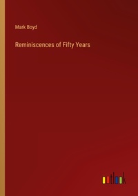 Enlarge image Cover: Reminiscences of Fifty Years - Outlook Verlag