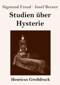 Cover: Studien ueber Hysterie (Grossdruck) - Henricus - Edition Deutsche Klassik GmbH, Berlin