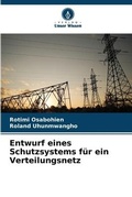 Cover: Entwurf eines Schutzsystems fuer ein Verteilungsnetz - Verlag Unser Wissen