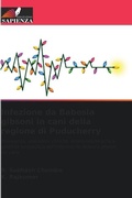 Cover: Infezione da Babesia gibsoni in cani della regione di Puducherry - Edizioni Sapienza