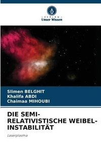 Abbildung von: Die Semi-Relativistische Weibel-Instabilitaet - Verlag Unser Wissen