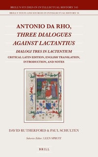 Enlarge image Cover: Antonio da Rho, Three Dialogues against Lactantius - Brill