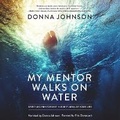 Cover: My Mentor Walks on Water - MADE FOR SUCCESS