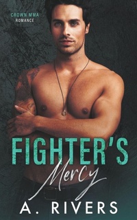 Enlarge image Cover: Fighter's Mercy - Alexa Rivers