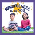 Cover: Mindfulness Is in You - Sequoia Kids Media