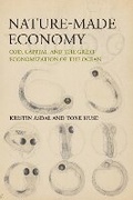 Cover: Nature-Made Economy - MIT Press