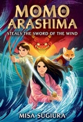 Cover: Momo Arashima Steals the Sword of the Wind - Yearling (imprint of Random House Children's Books)