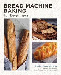 Enlarge image Cover: Bread Machine Baking for Beginners - New Shoe Press