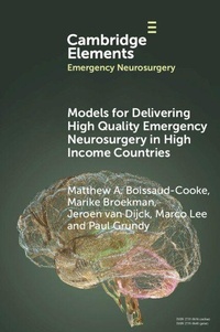 Enlarge image Cover: Models for Delivering High Quality Emergency Neurosurgery in High Income Countries - Cambridge University Press