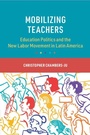 Cover: Mobilizing Teachers - Cambridge University Press