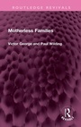 Cover: Motherless Families - Routledge