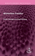 Cover: Motherless Families - Routledge