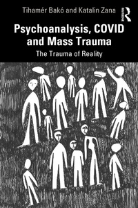 Abbildung von: Psychoanalysis, COVID and Mass Trauma - Routledge