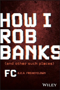 Abbildung von: How I Rob Banks - Wiley