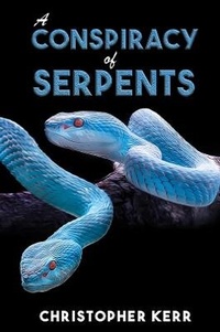 Enlarge image Cover: A Conspiracy of Serpents - Austin Macauley Publishers
