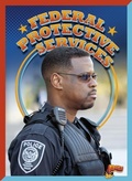 Cover: Federal Protective Service - Black Rabbit Books