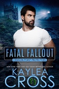 Cover: Fatal Fallout (Crimson Point Protectors Series, #7) - Kaylea Cross Inc.