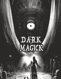 Cover: Dark Black Occult Magick Powerful Summoning Spells for Entities forProtection and Incredible Power - Beclouded Books