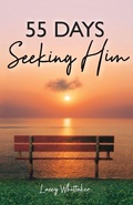 Cover: 55 Days Seeking Him - Gwn Publishing