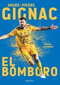 Cover: Andr&eacute;-Pierre Gignac : El Bomboro - Marabout