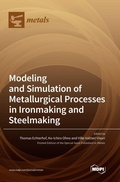 Cover: Modeling and Simulation of Metallurgical Processes in Ironmaking and Steelmaking - MDPI AG