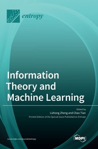 Enlarge image Cover: Information Theory and Machine Learning - MDPI AG