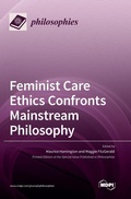 Cover: Feminist Care Ethics Confronts Mainstream Philosophy - MDPI AG