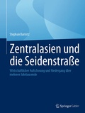 Cover: Zentralasien und die Seidenstra&szlig;e - Springer Gabler