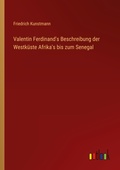 Cover: Valentin Ferdinand's Beschreibung der Westkueste Afrika's bis zum Senegal - Outlook Verlag