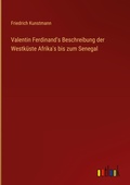 Cover: Valentin Ferdinand's Beschreibung der Westkueste Afrika's bis zum Senegal - Outlook Verlag