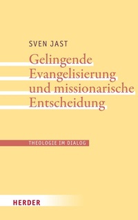 Abbildung von: Gelingende Evangelisierung und missionarische Entscheidung - Verlag Herder