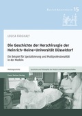 Bild: Die Geschichte der Herzchirurgie der Heinrich-Heine-Universit&auml;t D&uuml;sseldorf - Franz Steiner Verlag