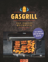 Abbildung von: Gasgrill - Das große Kochbuch - Naumann & Göbel