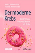 Abbildung von: Der moderne Krebs - Lifestyle und Umweltfaktoren als Risiko - Springer