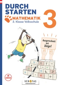 Abbildung von: Durchstarten. Ausgerechnet mit Diego! Mathematik 3. Klasse Volksschule - VERITAS Linz