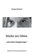 Cover: blicke ins lieben - BoD - Books on Demand