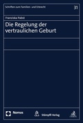 Cover: Die Regelung der vertraulichen Geburt - Nomos