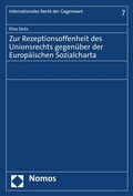 Cover: Zur Rezeptionsoffenheit des Unionsrechts gegen&uuml;ber der Europ&auml;ischen Sozialcharta - Nomos