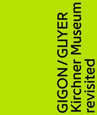 Abbildung von: Gigon / Guyer. Kirchner Museum revisited - Hirmer
