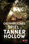 Cover: Gef&auml;hrliches Spiel in Tanner Hollow - H&auml;nssler